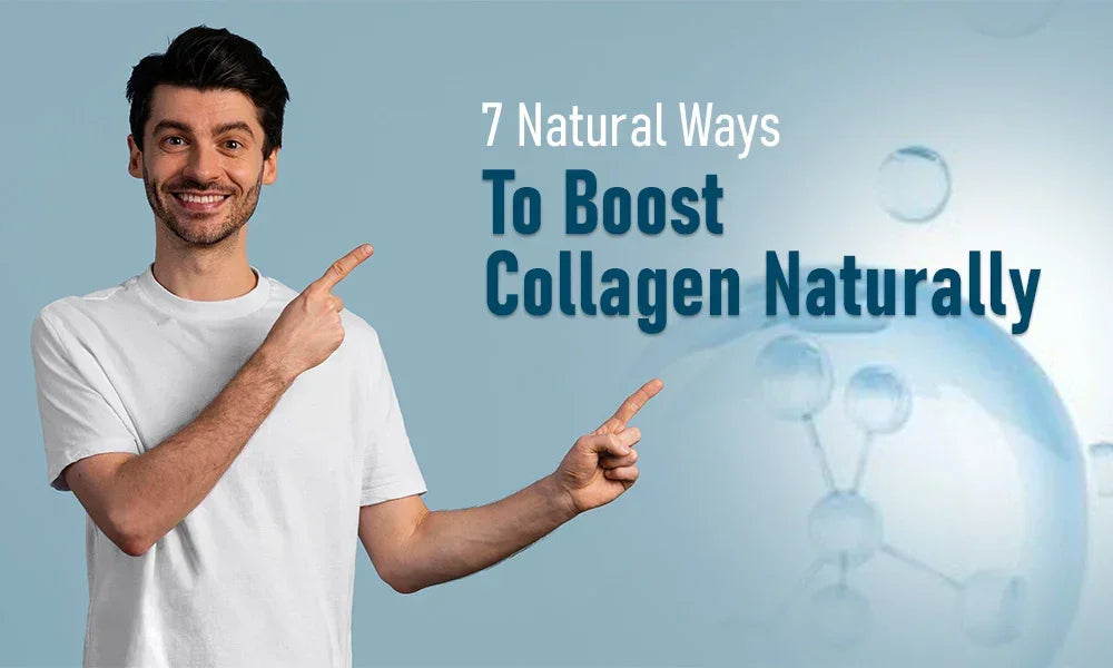 7 Natural Ways To Boost Collagen Naturally