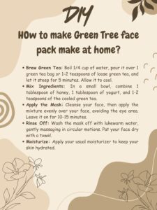 how to make green tea face pack at home, green tea face pack  remedy or recipe, ayurvedic green tea face pack remedy 